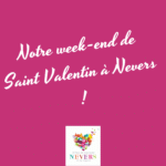 Un week-end Saint Valentin à Nevers
